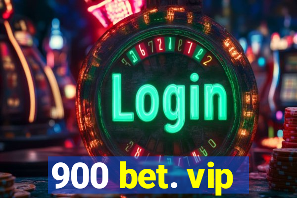 900 bet. vip